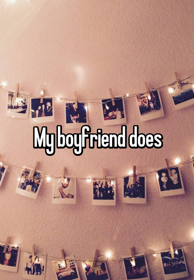 my-boyfriend-does