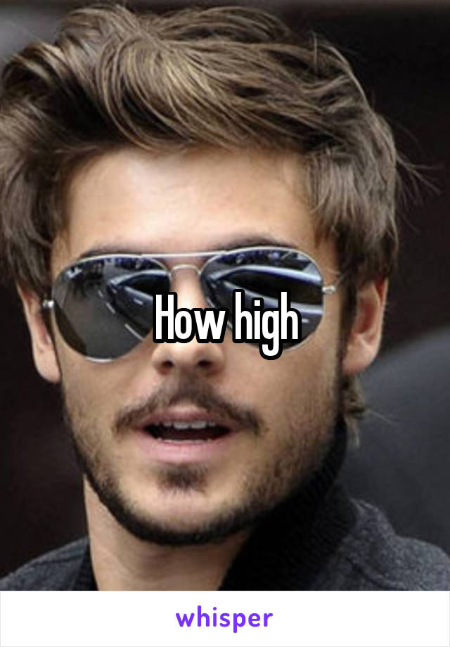 How high