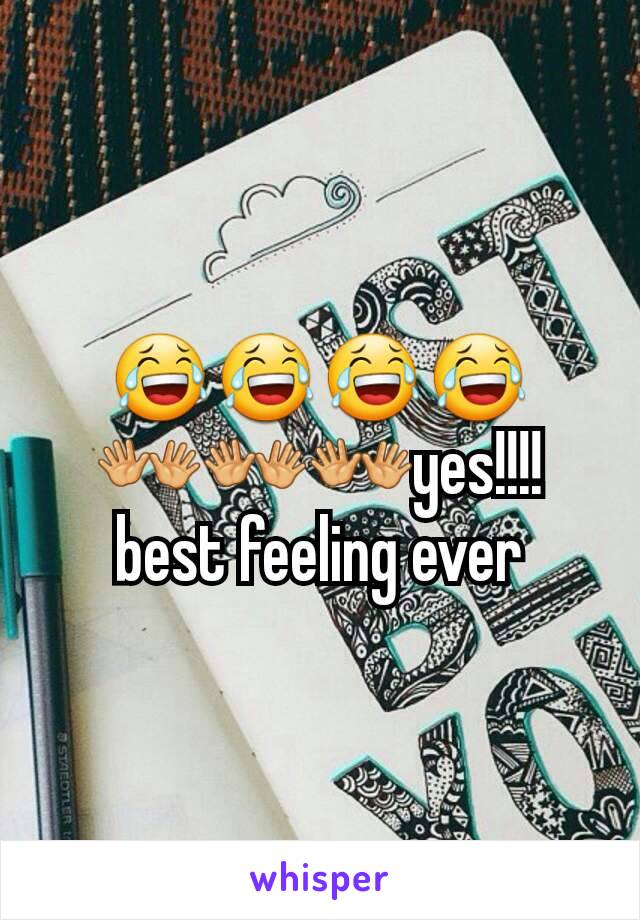 😂😂😂😂
👐👐👐yes!!!!
best feeling ever