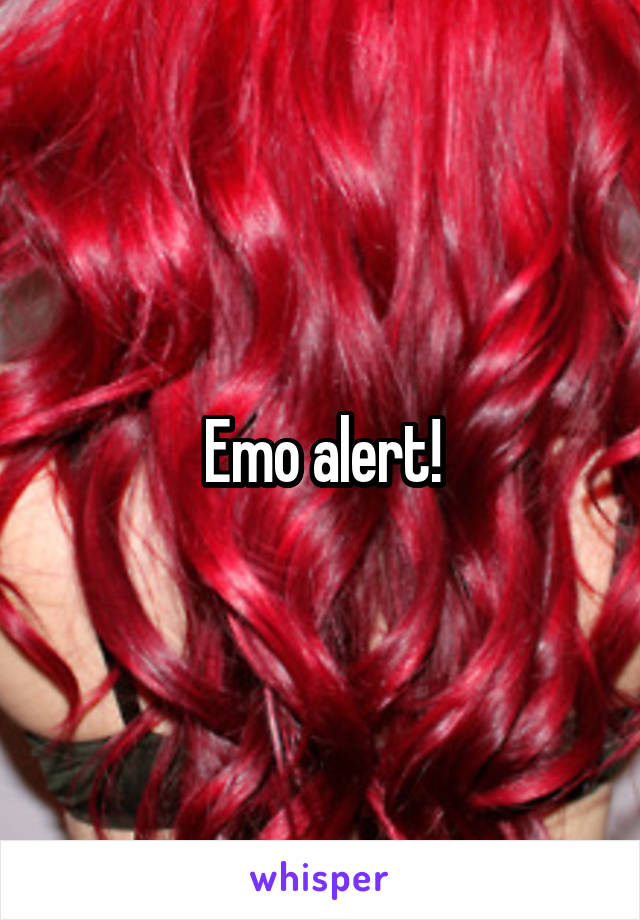 Emo alert!