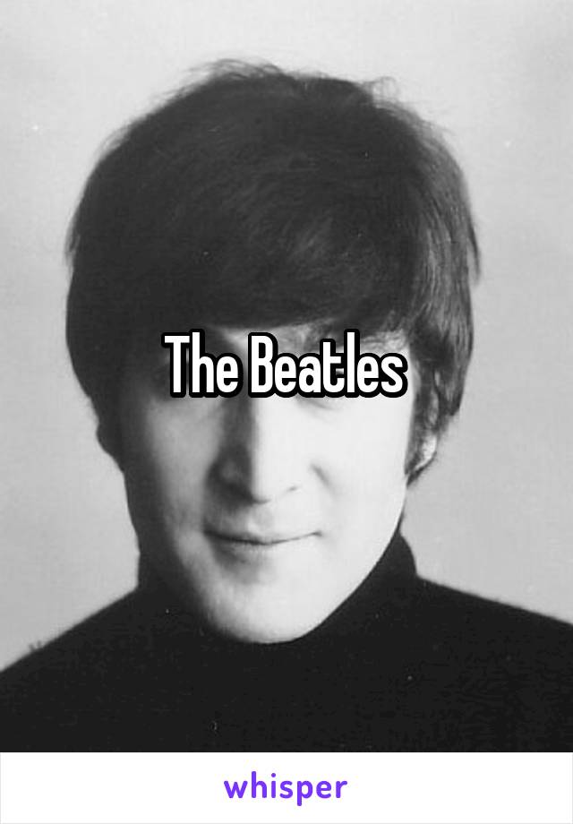 The Beatles 
