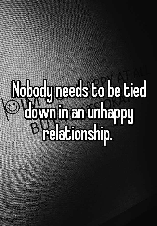 nobody-needs-to-be-tied-down-in-an-unhappy-relationship