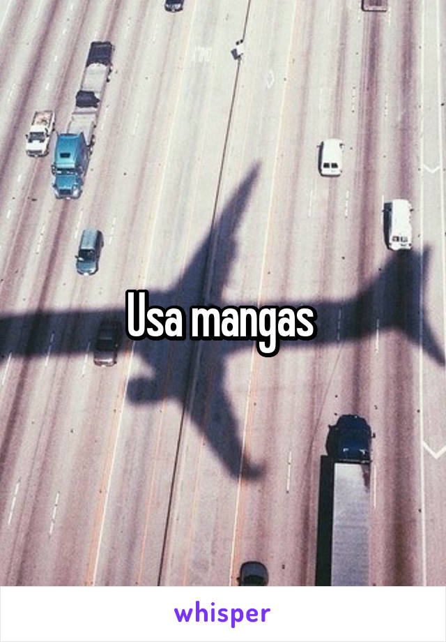 Usa mangas 