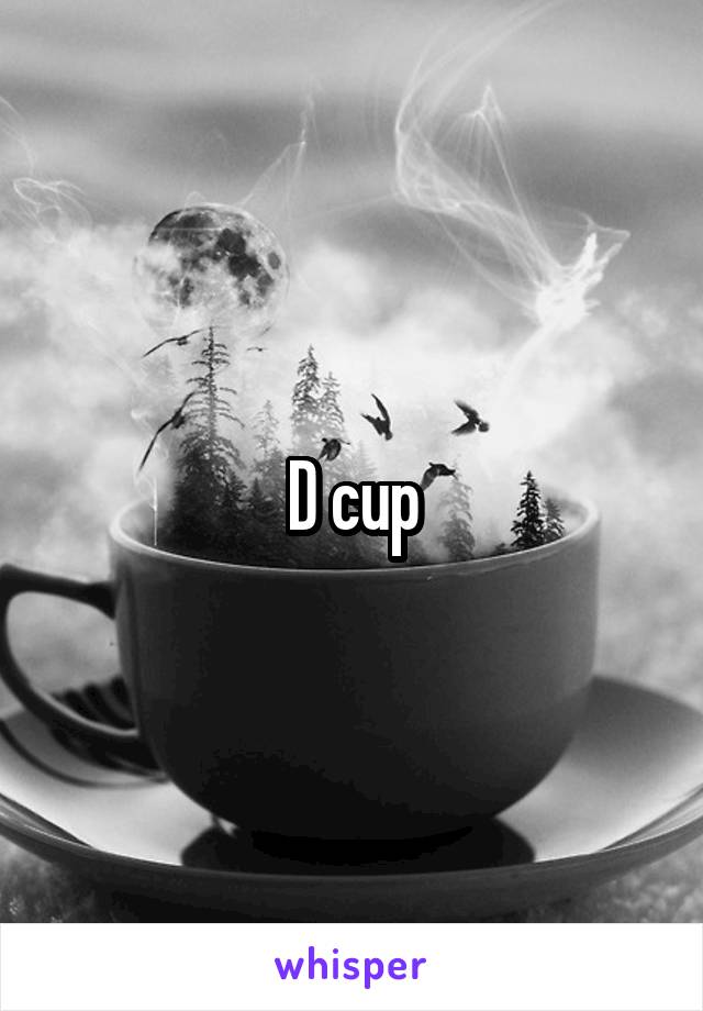 D cup