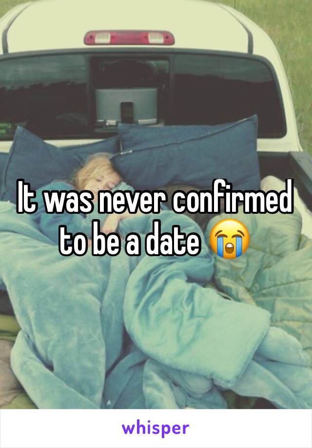 It was never confirmed to be a date 😭