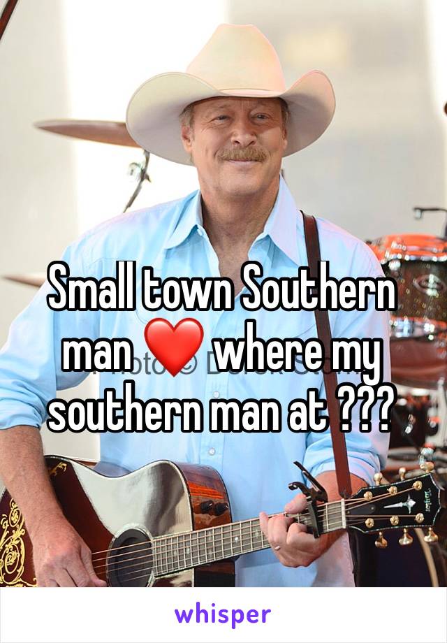 Small town Southern man ❤️ where my southern man at ??? 