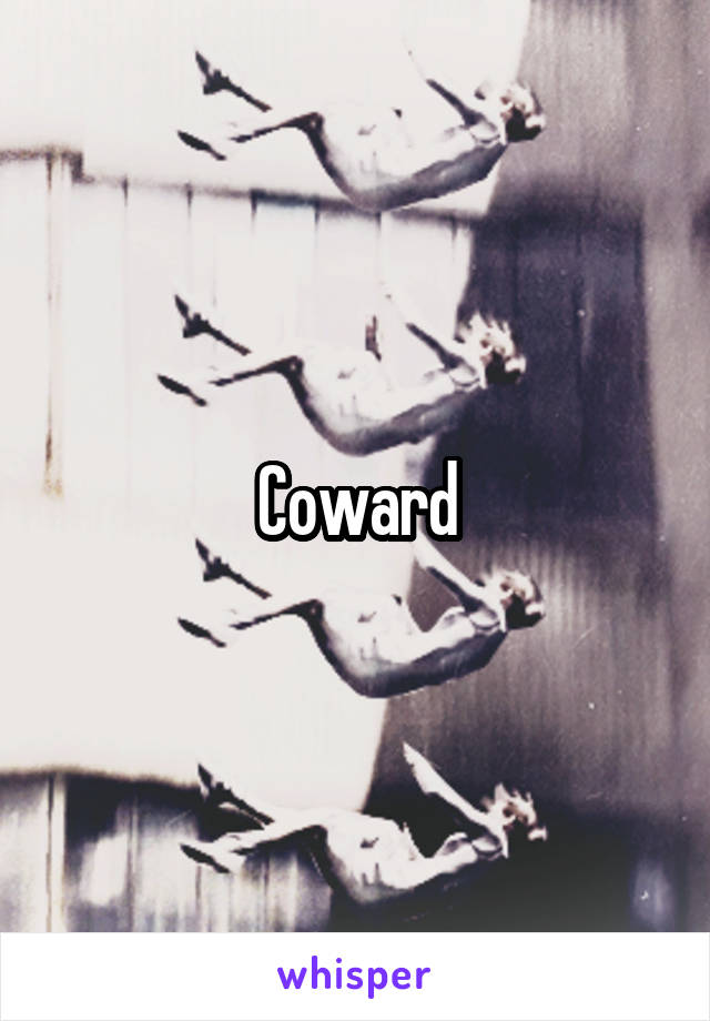 Coward