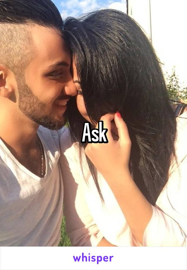 Ask