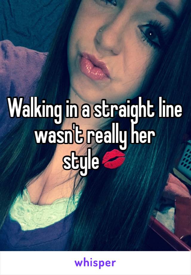 Walking in a straight line wasn't really her style💋