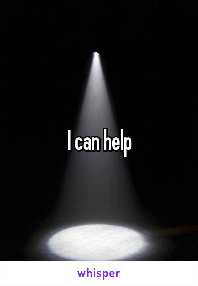 I can help