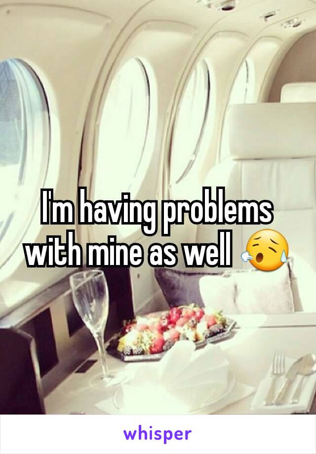 I'm having problems with mine as well 😥