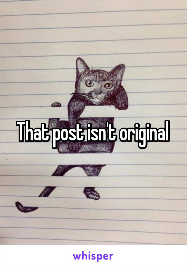 That post isn't original 