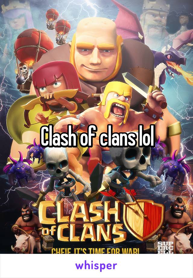 Clash of clans lol