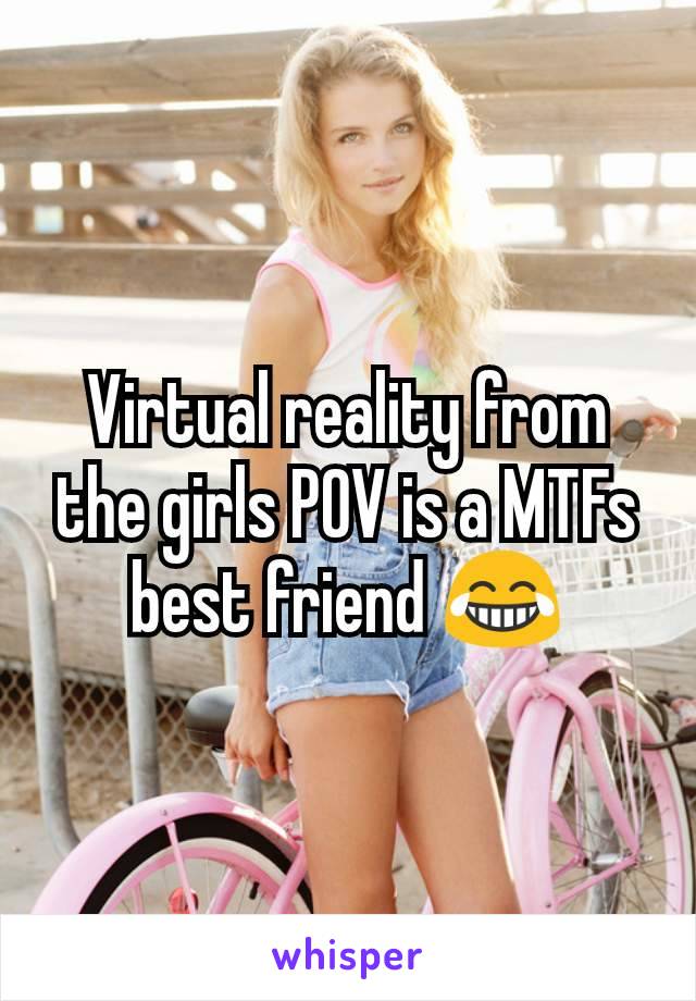 Virtual reality from the girls POV is a MTFs best friend 😂