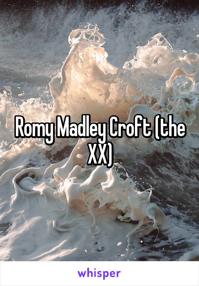 Romy Madley Croft (the XX)