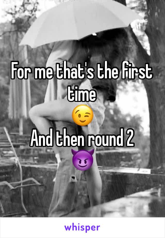 For me that's the first time
😉
And then round 2
😈