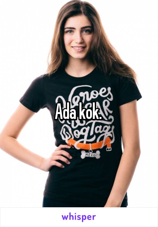 Ada kok. 