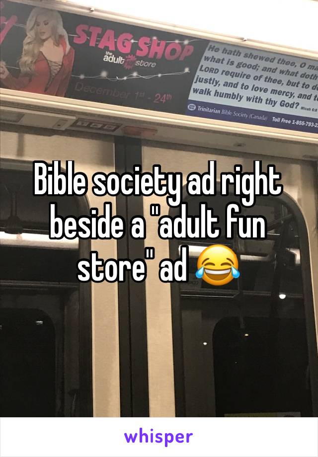 Bible society ad right beside a "adult fun store" ad 😂