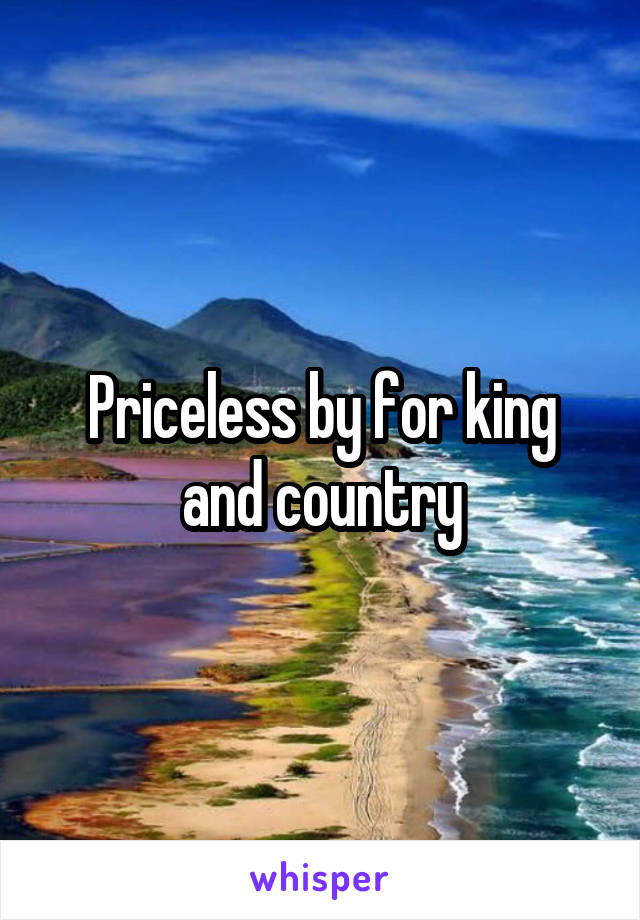 Priceless by for king and country