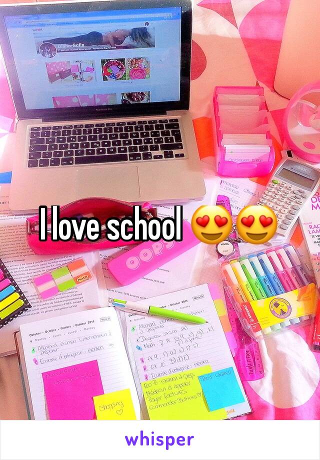 I love school 😍😍