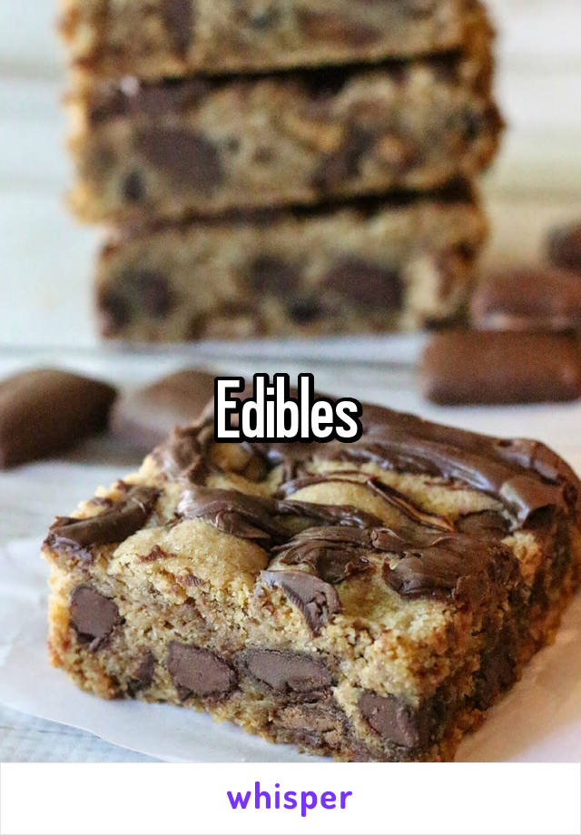 Edibles 