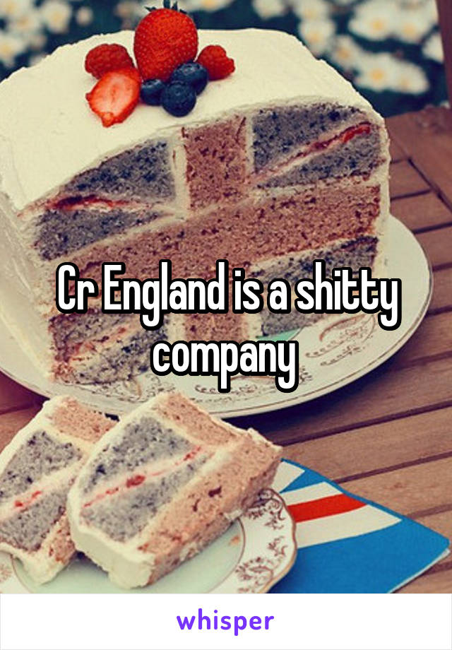 Cr England is a shitty company 