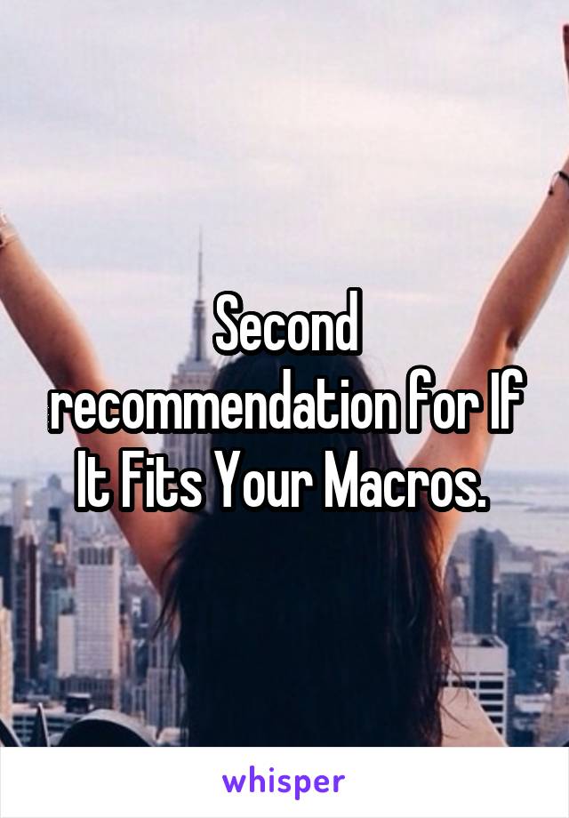 Second recommendation for If It Fits Your Macros. 