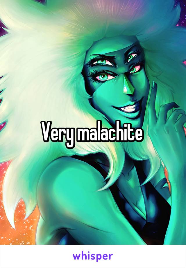 Very malachite 