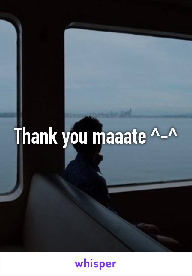 Thank you maaate ^-^