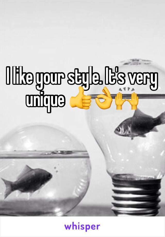 I like your style. It's very unique 👍👌🙌