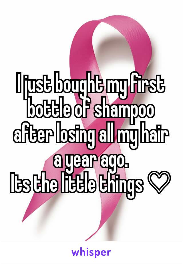 I just bought my first bottle of shampoo after losing all my hair a year ago.
Its the little things ♡