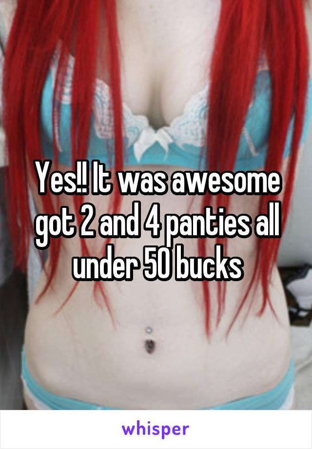 Yes!! It was awesome got 2 and 4 panties all under 50 bucks