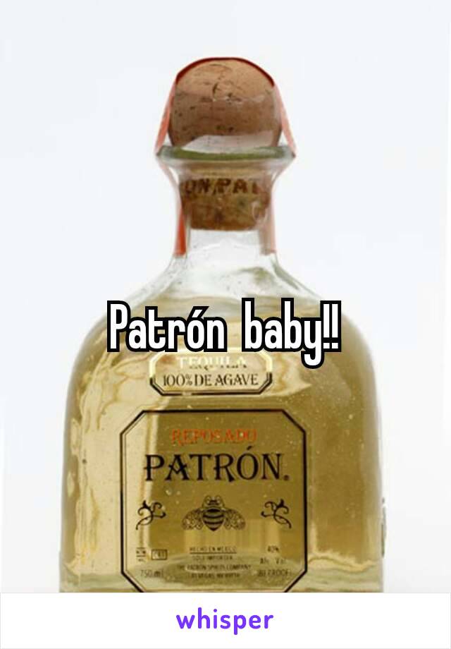 Patrón  baby!!