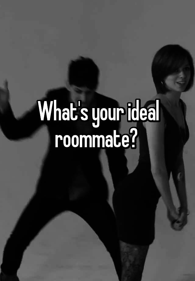 what-s-your-ideal-roommate