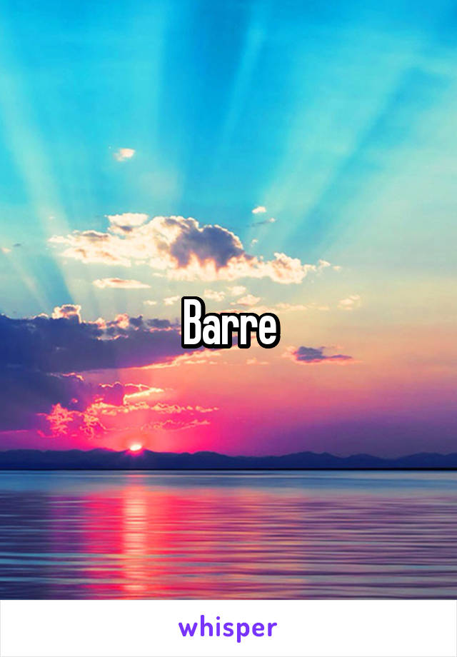 Barre