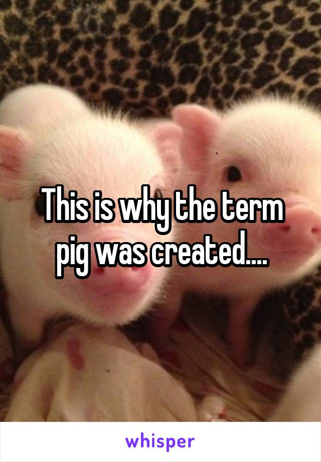 This is why the term pig was created....