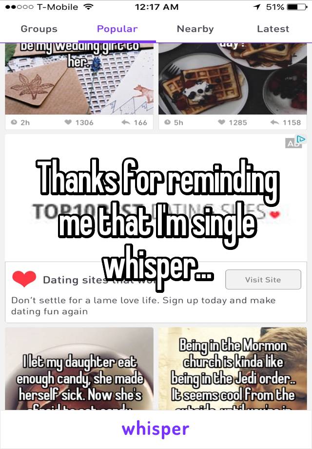 Thanks for reminding me that I'm single whisper...