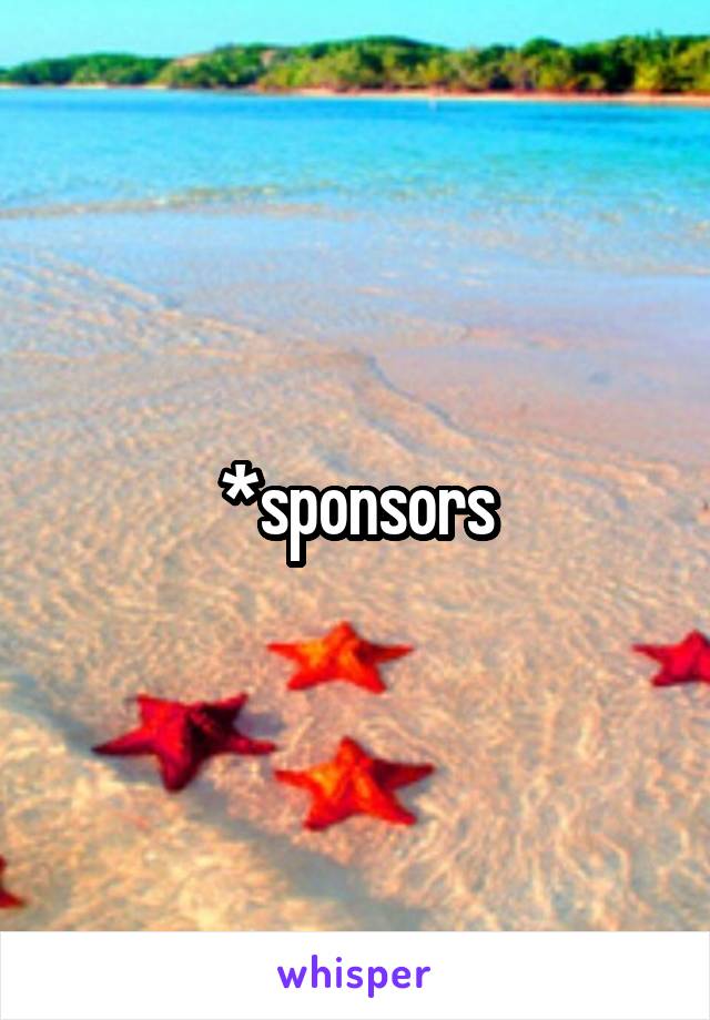 *sponsors