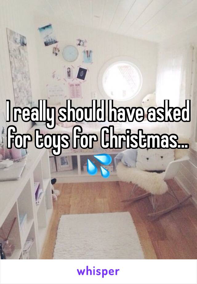 I really should have asked for toys for Christmas... 💦