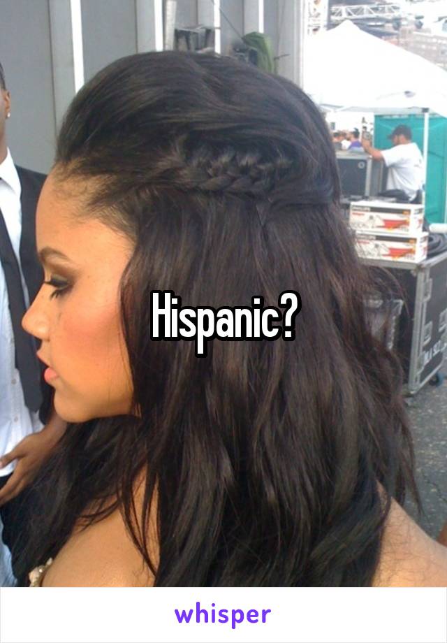 Hispanic?