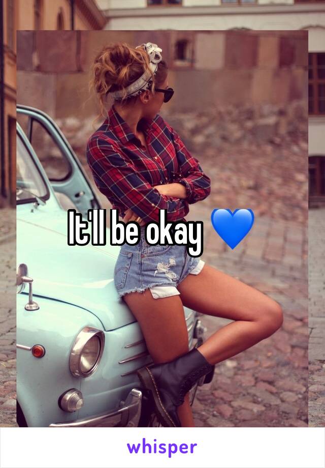 It'll be okay 💙