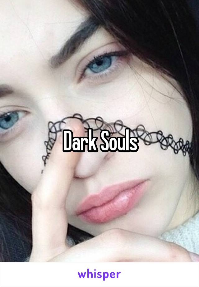 Dark Souls