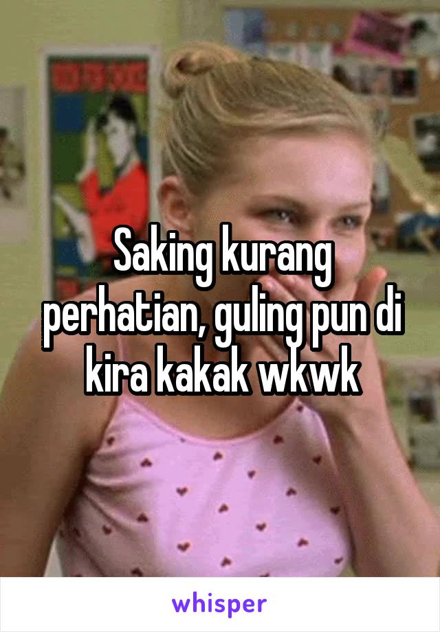 Saking kurang perhatian, guling pun di kira kakak wkwk