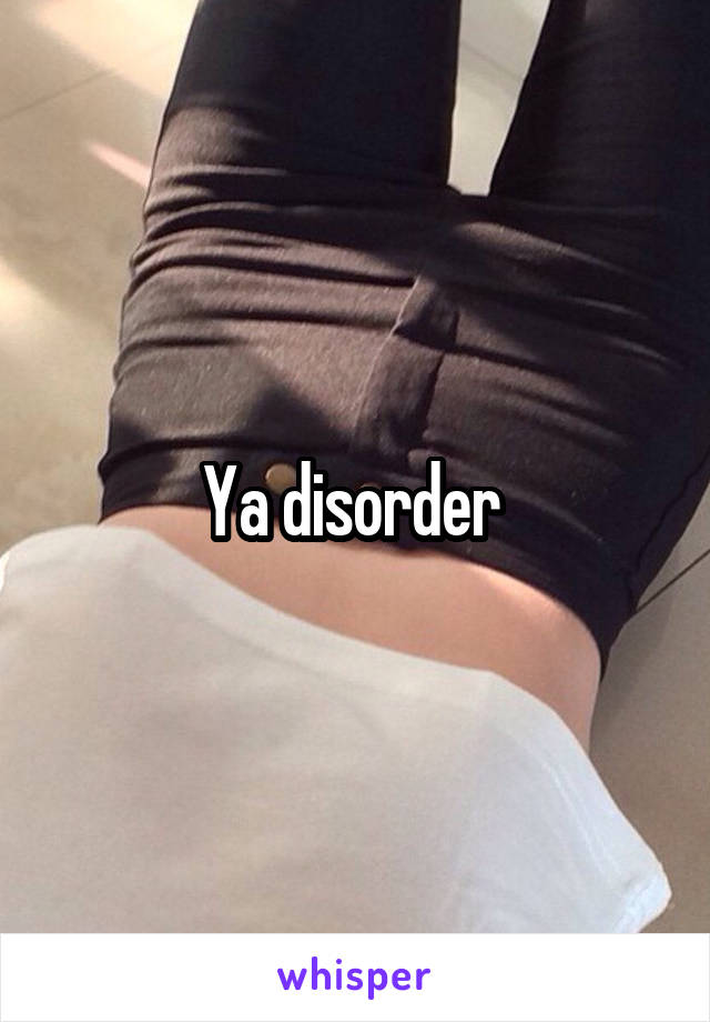 Ya disorder 