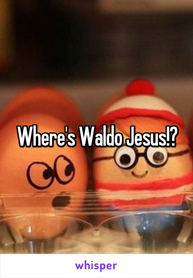 Where's Waldo Jesus!?