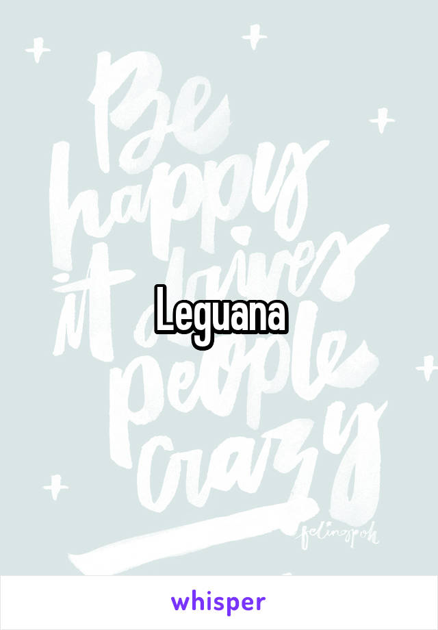 Leguana