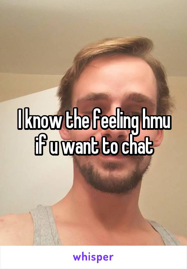 I know the feeling hmu if u want to chat