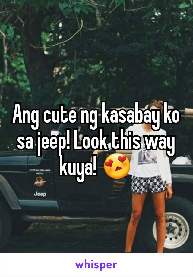 Ang cute ng kasabay ko sa jeep! Look this way kuya! 😍