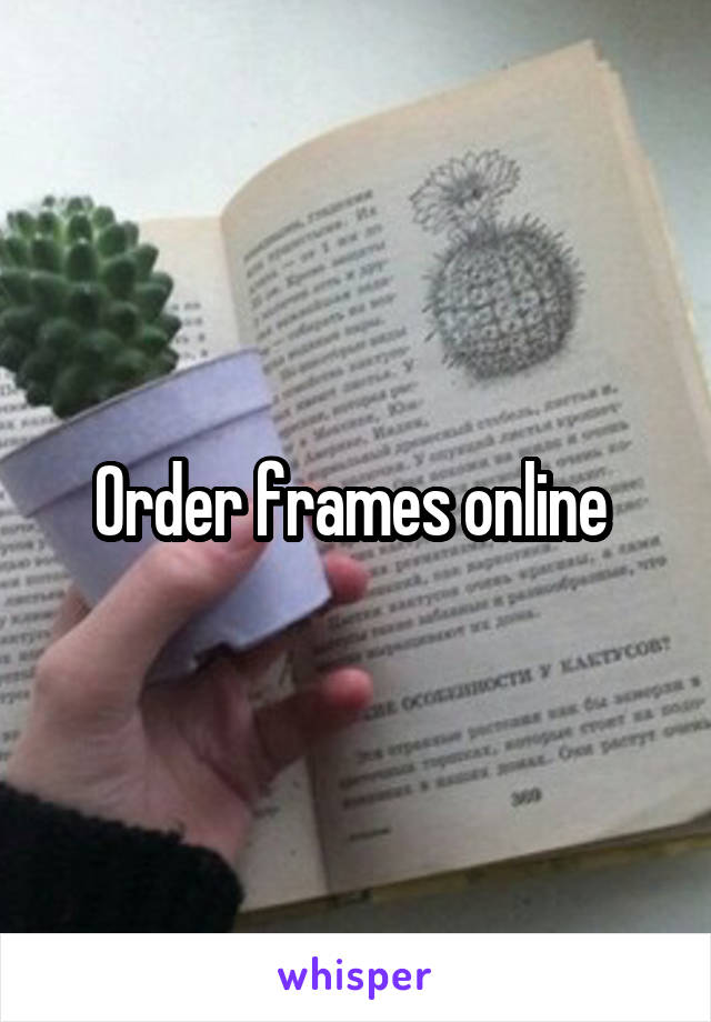 Order frames online 