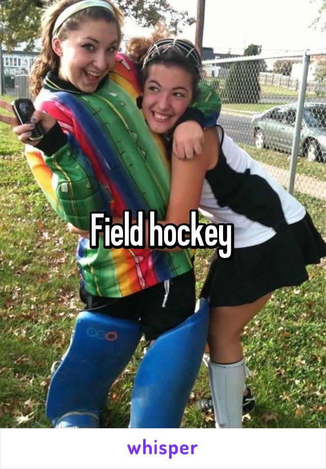 Field hockey 